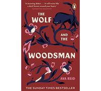 The Wolf and the Woodsman: The Sunday Times Bestseller