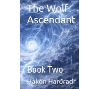 The Wolf Ascendant: Book Two (The Sons of the Storm)