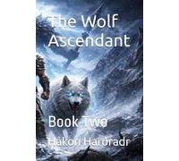 The Wolf Ascendant: Book Two (The Sons of the Storm)