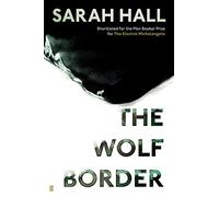 The Wolf Border by Sarah Hall (2015-03-26)
