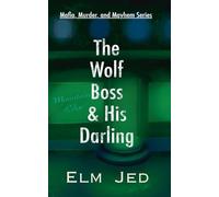 The Wolf Boss & His Darling: (as a Rom-Com): 3 (Mafia, Murder, and Mayhem)