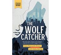 The Wolf Catcher: The true story of how one woman exposed the world's biggest heist