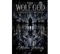 The Wolf God Confidence Method