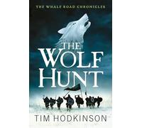 The Wolf Hunt: (The Whale Road Chronicles)