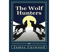 The Wolf Hunters (Annotated)