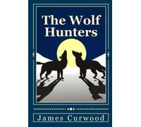 The Wolf Hunters (Annotated)