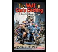 The Wolf in Cop’s Clothing: A Brody Morgan Werewolf Horror Thriller (A Brody Morgan Saga)