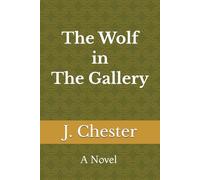 The Wolf in The Gallery (Whispers in The Wind ~ The Wolf in The Gallery)