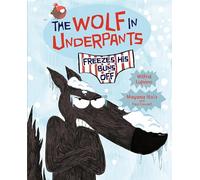 The Wolf in Underpants 2: Freezes His Buns Off (Graphic Universe)