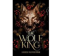 The Wolf King: The wildly addictive bestselling romantasy sensation: 1