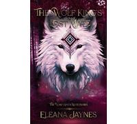 The Wolf King's Lost Mate: The Wolf King's Mate: 2 (The Wolf King's mate series)