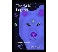 The Wolf Legend: Unity Or Division