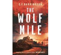 The Wolf Mile: The explosive start to a gritty dystopian thriller series set in Edinburgh (The Pantheon Series)