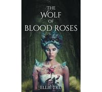 The Wolf of Blood Roses (The Castes of Ascela)
