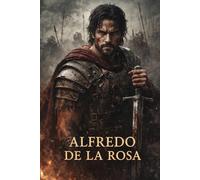 THE WOLF OF CASTILE - BOOK ONE: Alfredo De La Rosa (THE FALL OF CONSTANTINOPLE (MASTER BOOK))