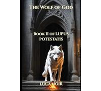 The Wolf of God (LUPUS POTESTATIS)