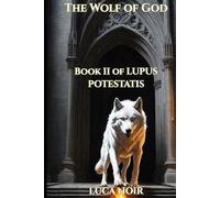 The Wolf of God (LUPUS POTESTATIS)