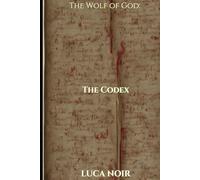 The Wolf of God: The Codex (LUPUS POTESTATIS)