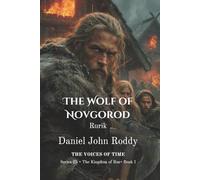 The Wolf of Novgorod: Rurik (Series 25: The Kingdom of Rus)