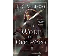 The Wolf of Oren-Yaro: Chronicles of the Wolf Queen Book One (Chronicles of the Wolf Queen)