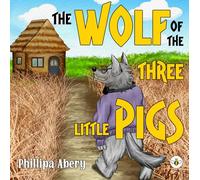 The Wolf of the Three Little Pigs