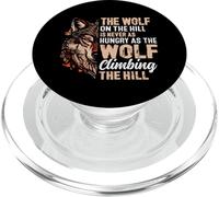 The Wolf On The Hill Is Never As Hungry As The Wolf Climbing PopSockets PopGrip for MagSafe