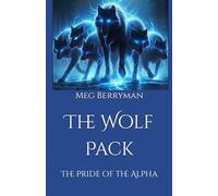 The Wolf Pack: The Pride of the Alpha