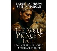 The Wolf Prince's Fate (Royals of Presley Acres Deutsche Ausgabe)