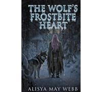 THE WOLF’S FROSTBITE HEART