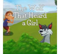 The Wolf That Heard A Girl