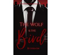 The Wolf & The Bird: A Billionaire Romance (The Hunters Of Manhattan)