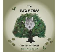 The Wolf Tree: The Tale Of An Oak