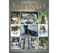 The Wolf (Untamed Spirit): Adult Greyscale Coloring Book with beautiful images of the wolf. If you like to color fur, then this book has the images for you to enjoy.