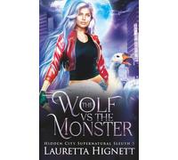 The Wolf Vs The Monster: The Hidden City Supernatural Sleuth: 5