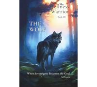 The Wolf: When Sovereignty Becomes the Goal (The Wellness Warrior)