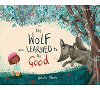 The Wolf Who Learned to be Good