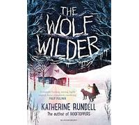 The Wolf Wilder by Rundell, Katherine (September 10, 2015) Hardcover
