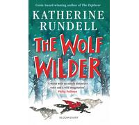 The Wolf Wilder: From the author of the internationally bestselling phenomenon I
