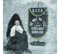 The Riverboat Gamblers - The Wolf You Feed