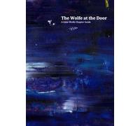 The Wolfe at the Door: A Gene Wolfe Chapter Guide (Gene Wolfe Chapter Guides)