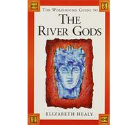 The Wolfhound Guide to the River Gods (Wolfhound Guides)