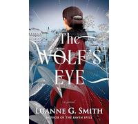 The Wolf's Eye: A Novel: 2 (The Order of the Seven Stars)