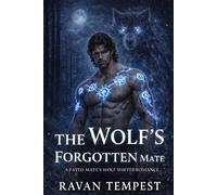 The Wolf's Forgotten Mate: A Wolf Shifter Paranormal Romance (Eternal Bond)