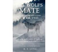 The Wolf's Mate: A Tale of the Holtlands, Book Two