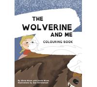 The Wolverine and Me Colouring Book (The Canadian Wildlife Series)