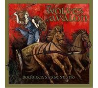 The Wolves Of Avalon - Boudicca's Last Stand