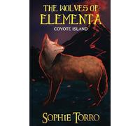 The Wolves of Elementa: Coyote Island