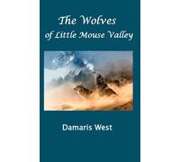 The Wolves of Little Mouse Valley
