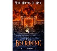 The Wolves Of War: The Beckoning