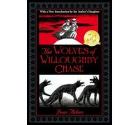 The Wolves of Willoughby Chase: 1 (Wolves Chronicles Series)